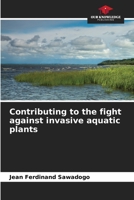 Contributing to the fight against invasive aquatic plants 6206221873 Book Cover