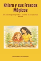Kihara y sus Frascos Mágicos: Una historia para aprender a cuidar el dinero y cumplir sueños (Spanish Edition) B0GP9QRYJJ Book Cover