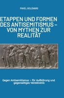 Etappen Und Formen Des Antisemitismus - Von Mythen Zur Realität: Gegen Antisemitismus - für Aufklärung und gegenseitiges Verständnis (German Edition) 3384666917 Book Cover
