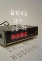 Wake Up, We're Here 0984764801 Book Cover