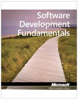 Software Development Fundamentals, Exam 98-361 047088911X Book Cover