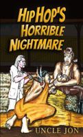 Hip Hop's Horrible Nightmare 1733537015 Book Cover