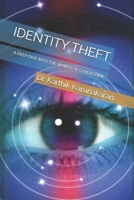 IDENTITY THEFT: A DEEP DIVE INTO THE WORLD OF CYBERCRIME B0DRF8H5TB Book Cover