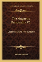 The Magnetic Personality V2: Lessons Eight To Fourteen 1163136735 Book Cover