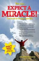You Can... Expect a Miracle! 1933715782 Book Cover