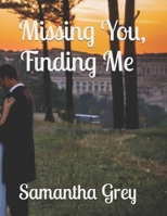 Missing You, Finding Me B0F4JKX182 Book Cover