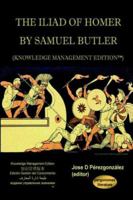 The Iliad of Homer by Samuel Butler (Knowledge Management Edition) 1411659546 Book Cover