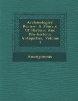 Archaeological Review; Volume 1 1171876114 Book Cover