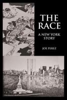 The Race: A New York Story 1625169523 Book Cover