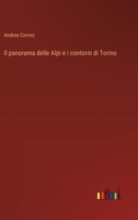 Il panorama delle Alpi e i contorni di Torino 338504572X Book Cover