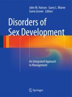 Disorders of Sex Development: An Integrated Approach to Management 3642229638 Book Cover