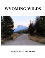 WYOMING WILDS 1304752747 Book Cover