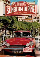 The History of the Sunbeam Alpine 1445647583 Book Cover