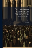 Dictionnaire Portatif Des PrÃ(c)dicateurs François ... (French Edition) B0FK1Y9B35 Book Cover