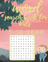word search book for kids 5-10 year: learn your kid over 300 hundred word search puzzles with activity sodoku book and Practice for 5-10 year. 120 page 8.5×11 inch B08WZBZ3MX Book Cover