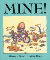 Mine! 1847460488 Book Cover