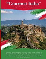 Gourmet Italia: Exploring the Culinary Treasures of 20 Regions B0C8QW4TJF Book Cover