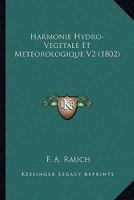 Harmonie Hydro-Vegetale Et Meteorologique V2 (1802) 1168101743 Book Cover
