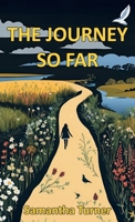 The Journey So Far 139999462X Book Cover