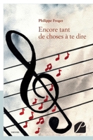Encore tant de choses à te dire (French Edition) 2754735305 Book Cover