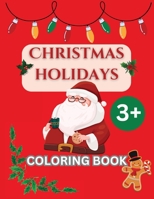 CHRISTMAS HOLIDAYS - Coloring Book: Winter Wonders - Color your own Christmas fairy tale! 3235594906 Book Cover