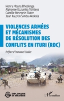 Violences armées et mécanismes de résolution des conflits en Ituri (RDC) (Diplomatie Et Stratégie) (French Edition) 2336602199 Book Cover