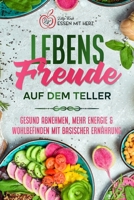Lebensfreude auf dem Teller: Gesund abnehmen, mehr Energie & Wohlbefinden mit basischer Ernährung (German Edition) B0CSRS5D3Z Book Cover