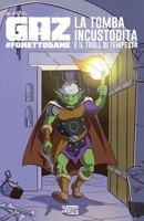 Gaz #fumettogame: La Tomba Incustodita e Il Troll di Tempesta (Italian Edition) B0CKJJ82FJ Book Cover
