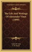 The Life and Writings of Alexander Vinet 1120037395 Book Cover