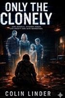 Only the Clonely B0GN5MXC9P Book Cover
