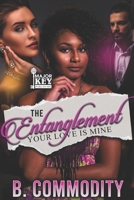 The Entanglement: Your Love Is Mine B0CGBXH7YV Book Cover