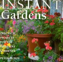 Instant Gardens (Practical Gardening Library) 1859679595 Book Cover