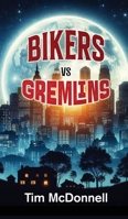 Bikers Vs Gremlins B0FRRXX8JZ Book Cover