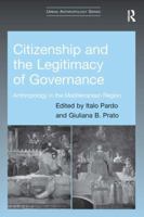 Citizenship and the Legitimacy of Governance: Anthropology in the Mediterranean Region 1138267694 Book Cover