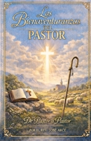 LAS BIENAVENTURANZAS DEL PASTOR: DE PASTOR A PASTOR (Spanish Edition) B0GKT6PZQN Book Cover