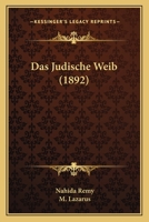 Das Judische Weib (1892) 1160365806 Book Cover