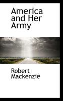 America and Her Army 0548616574 Book Cover