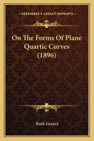 On The Forms Of Plane Quartic Curves 1120663989 Book Cover