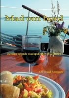 Mad om bord: Nemme og gode madopskrifter til sejlturen 8743030408 Book Cover