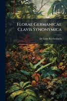 Florae Germanicae Clavis Synonymica: Sive Index Herbariorum 1246461447 Book Cover