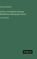 Leivän Ja Seikkailun Haussa; Hämäläisen Mökinpojan Tarina: suuraakkosin (Finnish Edition) 3563279780 Book Cover