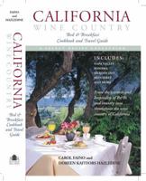California Wine Country Bed & Breakfast Cookbook And Travel Guide 1558539786 Book Cover