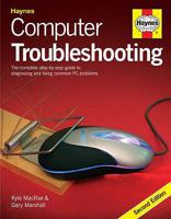 Computer Troubleshooting: The Complete Step By Step Guide To Diagnosing And Fixing Common Pc Problems 1844255174 Book Cover