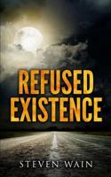 Refused Existence 1540567214 Book Cover