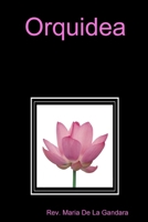 Orquidea (Spanish Edition) 0557045215 Book Cover