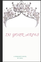 IN YOUR ARMS B088BLHFWS Book Cover