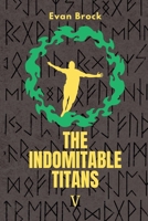 The Indomitable Titans: Gods of Men B09X9PKGX7 Book Cover