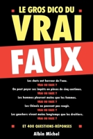 Le gros dico du vrai-faux 2226402241 Book Cover