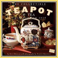 The Collectible Teapot  Tea Wall Calendar 2018 0761193995 Book Cover