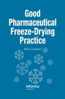 Good Pharmaceutical Freeze-Drying Practice 1574910310 Book Cover